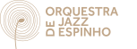 Orquestra de Jazz de Espinho
